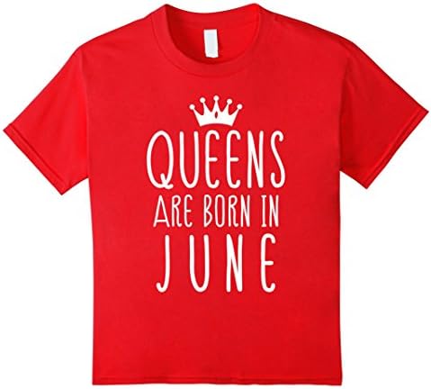 Kids Queens are born in June tee shirt birthday 4 Red