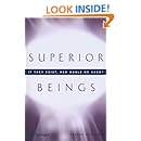 Superior Beings. If They Exist, How Would We Know?: Game-Theoretic Implications of Omnipotence, Omniscience, Immortality, and Incomprehensibility