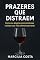 Livro PRAZERES QUE DISTRAEM: Como as alegrias momentâneas roubam sua vida silenciosamente (Autoconhecimento e sucesso profissional Livro 1)