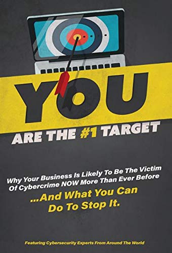 You Are The #1 Target by The World's Leading Experts