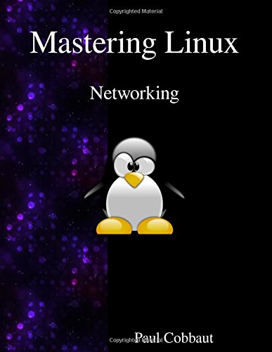 Mastering Linux - Networking Mastering Linux - Networking