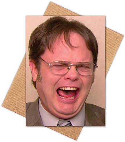Dwight Schrute Laughing - Happy Birthday Card, Funny Rude Meme Greeting Cards
