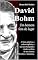 Livro David Bohm. Um homem fora do lugar: A física quântica, a ordem implícita, o universo holográfico e todas as ideias de um cientista filosófico e humanista. ... de Bruno Del Medico em português.)