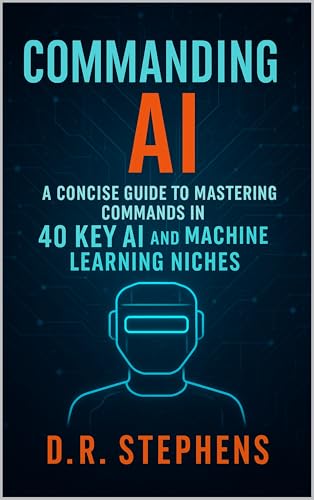 Mua Commanding AI: A Concise Guide to Mastering Commands in 40 Key AI ...