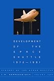 Development of the Space Shuttle, 1972-1981 (History of the Space Shuttle, Volume 2) cover