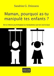 Maman, pourquoi as-tu manipulé tes enfants ?
