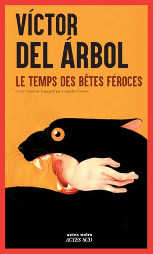 Le temps des bêtes féroces