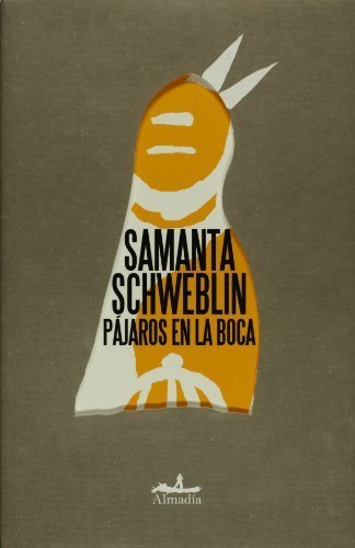 Pajaros en la boca (Mar Abierto / Open Sea) (Spanish Edition) by Samanta Schweblin (2010-09-07)