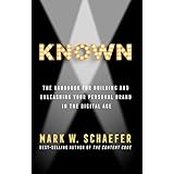 KNOWN: The Handbook for Building and Unleashing Your Personal Brand in the Digital Age