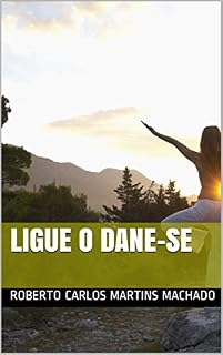 Livro LIGUE O DANE-SE
