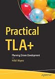 Practical TLA+: Planning Driven Development