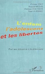 L' enfant, l'adolescent et les libertés