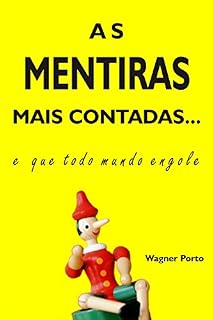 Livro As mentiras mais contadas...: E que todo mundo engole