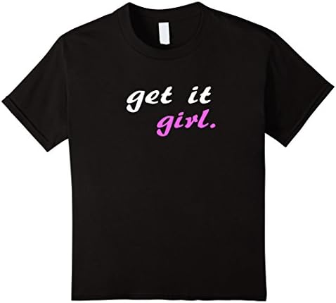 unisex-child Go get it Girl Funny Shirt  4 Black