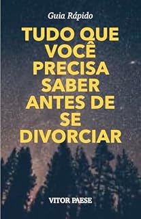 Livro Tudo Que Você Precisa Saber Antes de se Divorciar: Guia Rápido