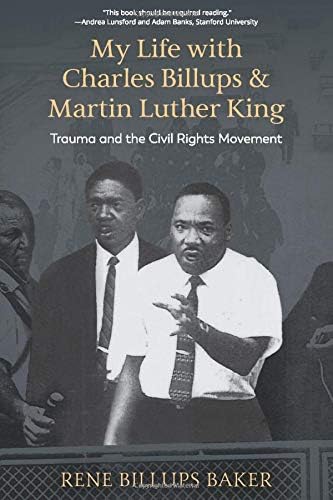 My Life with Charles Billups and Martin Luther King: Trauma and the Civil Rights Movement