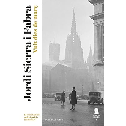 Vuit dies de març (Inspector Mascarell 8): El retrobament amb el policia ressucitat