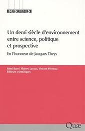 Un  demi-siècle d'environnement entre science, politique et prospective