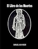 El Libro de los Muertos ( Comentado ) (Spanish Edition)