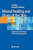 Wound Healing and Ulcers of the Skin: Diagnosis and