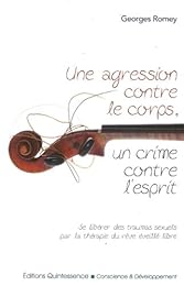 Une  agression contre le corps, un crime contre l'esprit