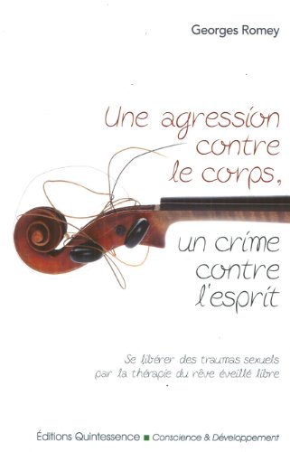 Une  agression contre le corps, un crime contre l'esprit