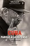 Cuba : Parole à la défense ! by 