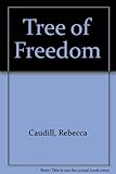 Front cover for the book Tree of Freedom by Rebecca Caudill