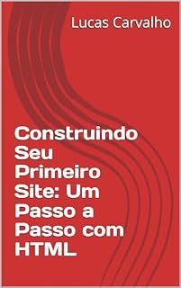 Livro Construindo Seu Primeiro Site: Um Passo a Passo com HTML