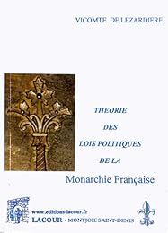 Théorie des lois politiques de la monarchie française