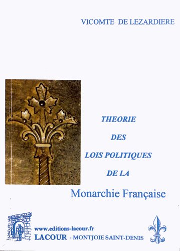 Théorie des lois politiques de la monarchie française