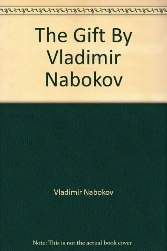 The Gift By Vladimir Nabokov Amazon Com Books