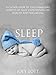 Sleep: Achieve Optimal Health, Get Lean, and Feel Great with a Powerful Plan for Better Sleep Even t by Joey Lott