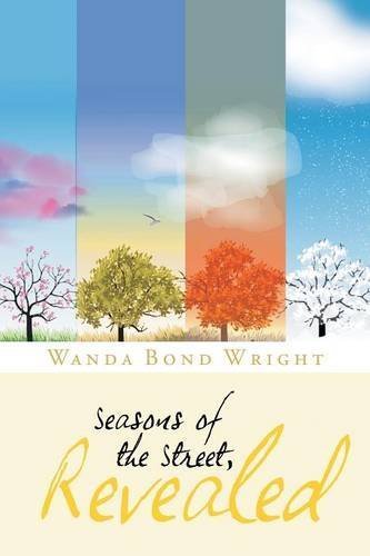 Seasons of the Street, Revealed by Wanda Bond Wright (2016-05-24)