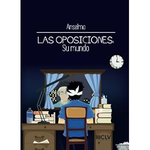Las Oposiciones: Su mundo (Spanish Edition)
