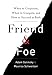 Friend and Foe: When to Cooperate, When to Compete, and How to Succeed at Both - Book by Adam Galinsky