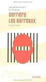 Derrière les barreaux : Les prisonniers en France by 