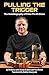 Pulling the Trigger; The Autobiography of Poker Pro Eli Elezra by 