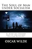 Image de The Soul of Man under Socialism: El Alma del Hombre bajo el Socialismo. Edición Bilingüe (Spanish Edition)