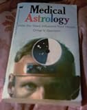 Medical astrology;: How the stars influence your health