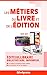 Les métiers du livre et de l'édition by 