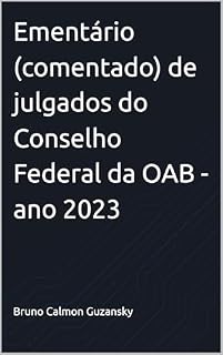 Livro Ementário (comentado) de julgados do Conselho Federal da OAB - ano 2023