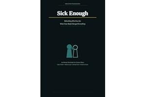 Sick Enough: Rebuilding Who You Are When Your Body Changed Everything: An Identity Workbook for Chronic Illness—Grieving Your