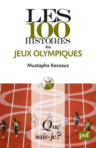 Les  100 histoires des Jeux olympiques