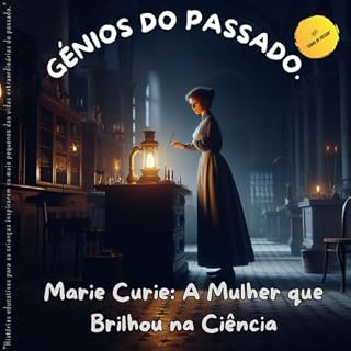 Livro Marie Curie: A Mulher que Brilhou na Ciência (Génios do Passado)