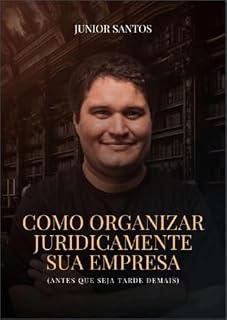 Livro Como organizar juridicamente sua empresa (Antes que seja tarde demais)