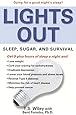 Lights Out: Sleep, Sugar, and Survival