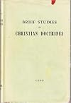 Brief Studies in Christian Doctrines