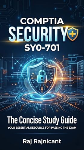 CompTIA Security+ SY0-701: The Complete Study Guide — All 5