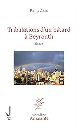 Tribulations d'un bâtard à Beyrouth